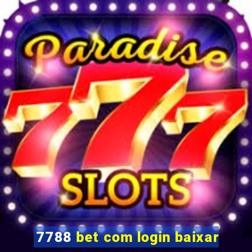 7788 bet com login baixar